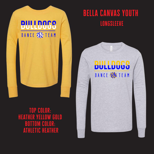 YOUTH Bulldogs Dance Team Longsleeve [ Bella Canvas Brand ]